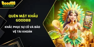 Quên mật khẩu Good88